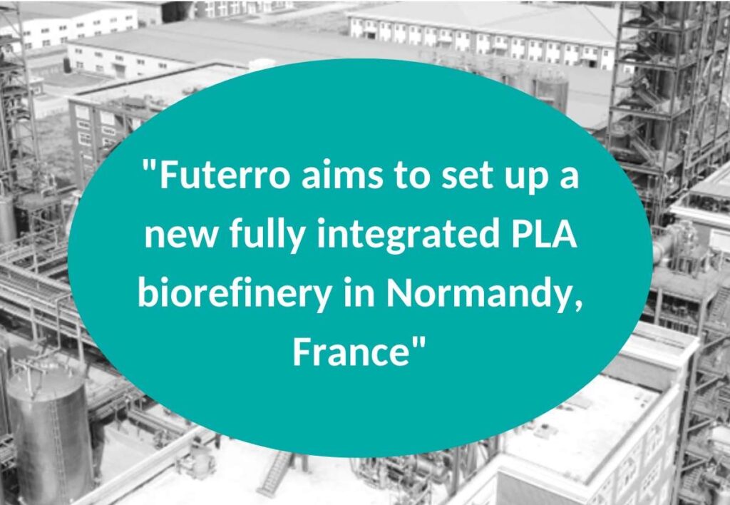 A factory in black and white in the back, a green and blue circle with the sentence "Futerro aims to set up a new fully integrated PLA biorefinery in Normandy, France".